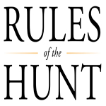 Rules of the Hunt | Real-World Advice for Entrepreneurial and Business Success